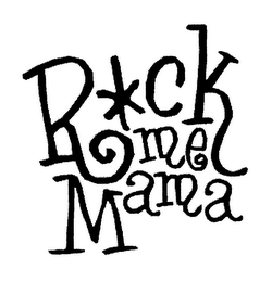 ROCK ME MAMA