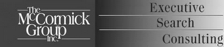 THE MCCORMICK GROUP INC. EXECUTIVE SEARCH CONSULTING