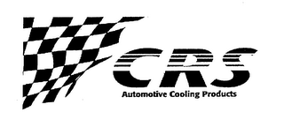 CRS AUTOMOTIVE COOLING PRODUCTS