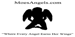 MOESANGELS.COM "WHERE EVERY ANGEL EARNS HER WINGS"