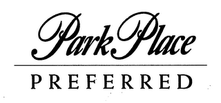 PARK PLACE PREFERRED