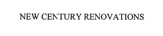 NEW CENTURY RENOVATIONS