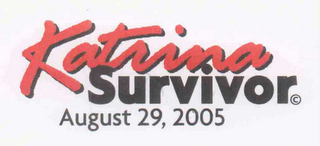KATRINA SURVIVOR AUGUST 29, 2005