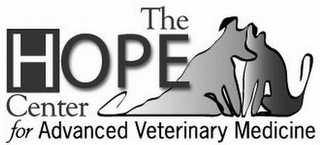 THE HOPE CENTER FOR ADVANCED VETERINARY MEDICINE