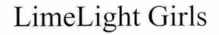 LIMELIGHT GIRLS