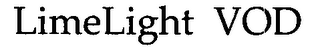 LIMELIGHT VOD