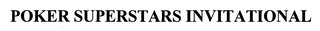 POKER SUPERSTARS INVITATIONAL
