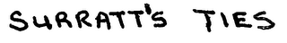 SURRATT'S TIES