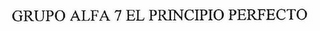 GRUPO ALFA 7 EL PRINCIPIO PERFECTO