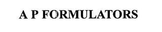 A P FORMULATORS