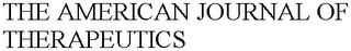 THE AMERICAN JOURNAL OF THERAPEUTICS