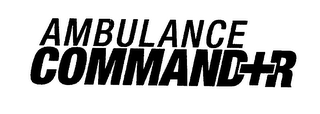 AMBULANCE COMMAND+R