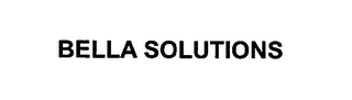 BELLA SOLUTIONS