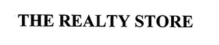 THE REALTY STORE