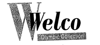 W WELCO OLYMPIC COLLECTION