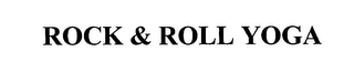 ROCK & ROLL YOGA