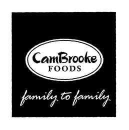 CAMBROOKE FOODS FAMILY TO FAMILY