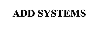 ADD SYSTEMS