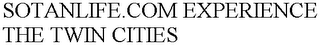 SOTANLIFE.COM EXPERIENCE THE TWIN CITIES