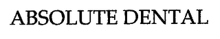 ABSOLUTE DENTAL