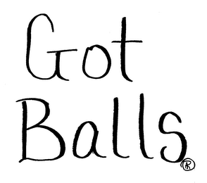 GOT BALLS