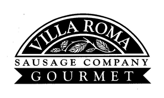 VILLA ROMA SAUSAGE COMPANY GOURMET