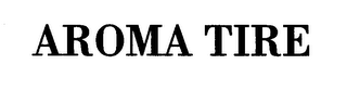 AROMA TIRE