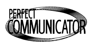 PERFECT COMMUNICATOR