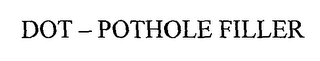 DOT - POTHOLE FILLER