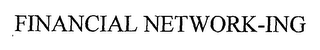 FINANCIAL NETWORK-ING