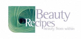 BEAUTY RECIPES BEAUTY FROM WITHIN