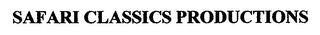 SAFARI CLASSICS PRODUCTIONS