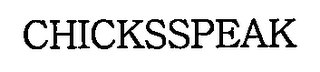 CHICKSSPEAK