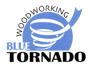 WOODWORKING BLUE TORNADO