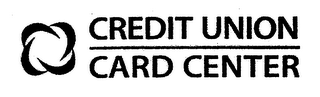 CREDIT UNION CARD CENTER