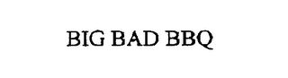 BIG BAD BBQ