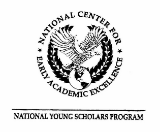 NATIONAL CENTER FOR EARLY ACADEMIC EXCELLENCE NATIONAL YOUNG SCHOLARS PROGRAM