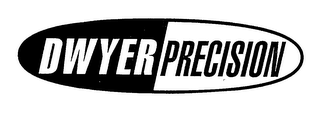 DWYER PRECISION