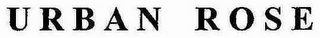 URBAN ROSE