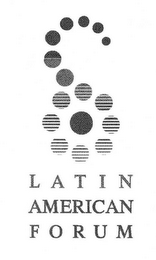 LATIN AMERICAN FORUM