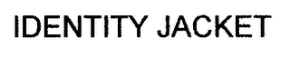 IDENTITY JACKET