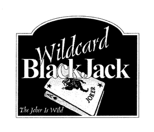 WILDCARD BLACKJACK THE JOKER IS WILD