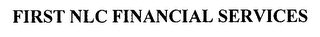 FIRST NLC FINANCIAL SERVICES