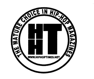 HHT THE MATURE CHOICE IN HIP-HOP MAGAZINES WWW.HIPHOPTIMES.NET