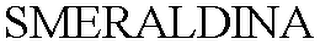 SMERALDINA
