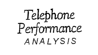 TELEPHONE PERFORMANCE ANALYSIS