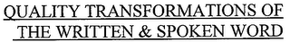 LANGUAGE QUEST QUALITY TRANSFORMATIONS OF THE WRITTEN & SPOKEN WORD