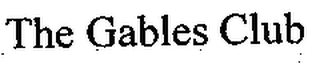 THE GABLES CLUB