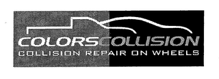 COLORSCOLLISION COLLISION REPAIR ON WHEELS