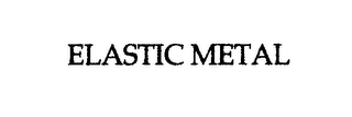 ELASTIC METAL